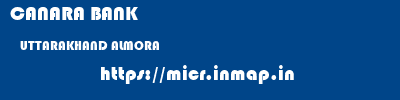 CANARA BANK  UTTARAKHAND ALMORA    micr code